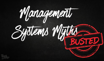 Management System Myths Busted!