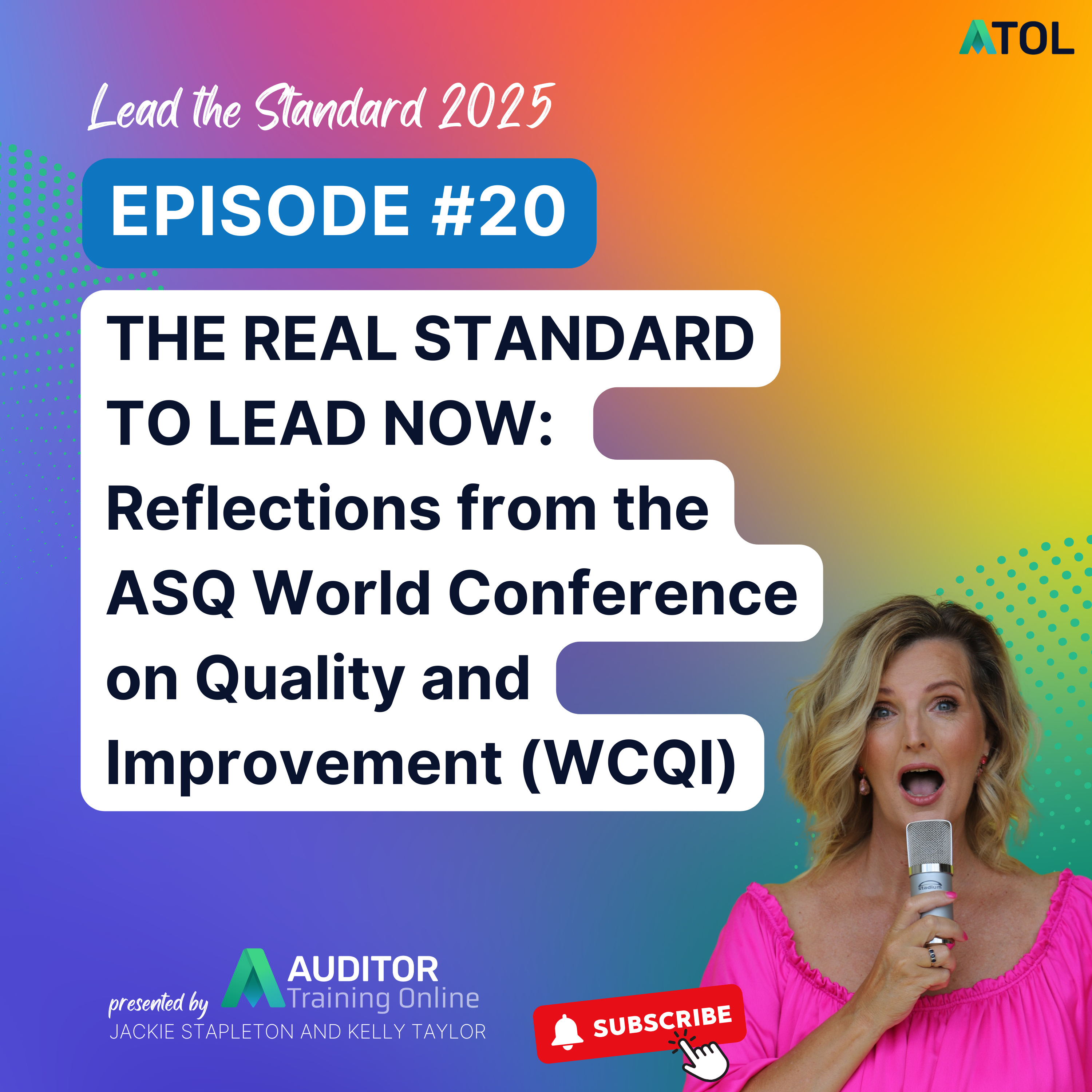 The Real Standard to Lead Now: Reflections from the ASQ World Conference on Quality and Improvement (WCQI)